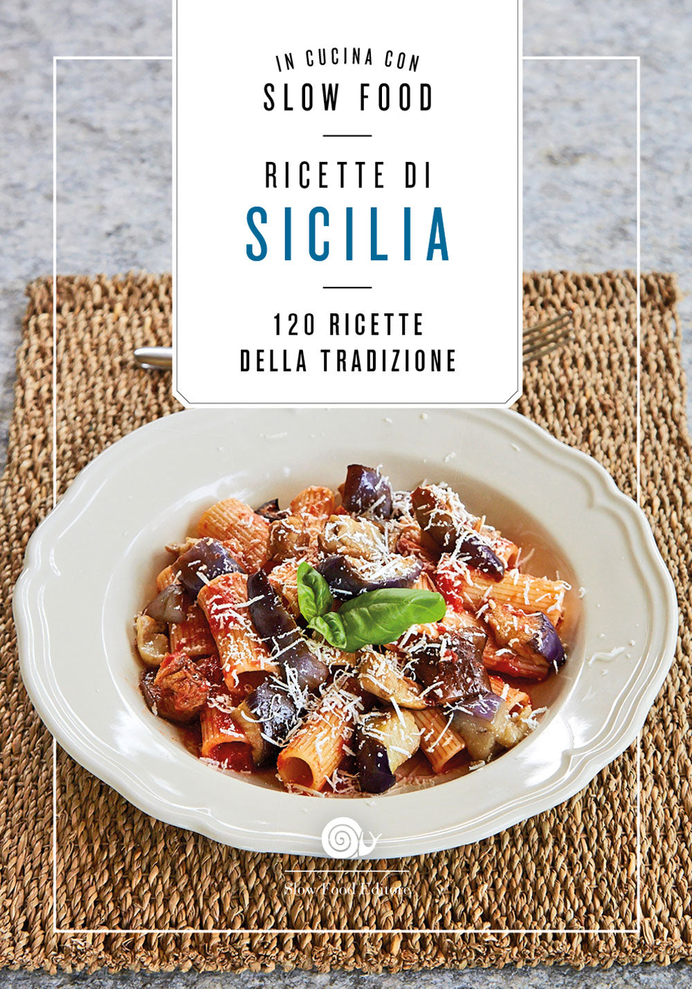 Ricette di Sicilia::120 ricette della tradizione