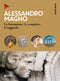 Alessandro Magno::La formazione, le conquiste, la leggenda