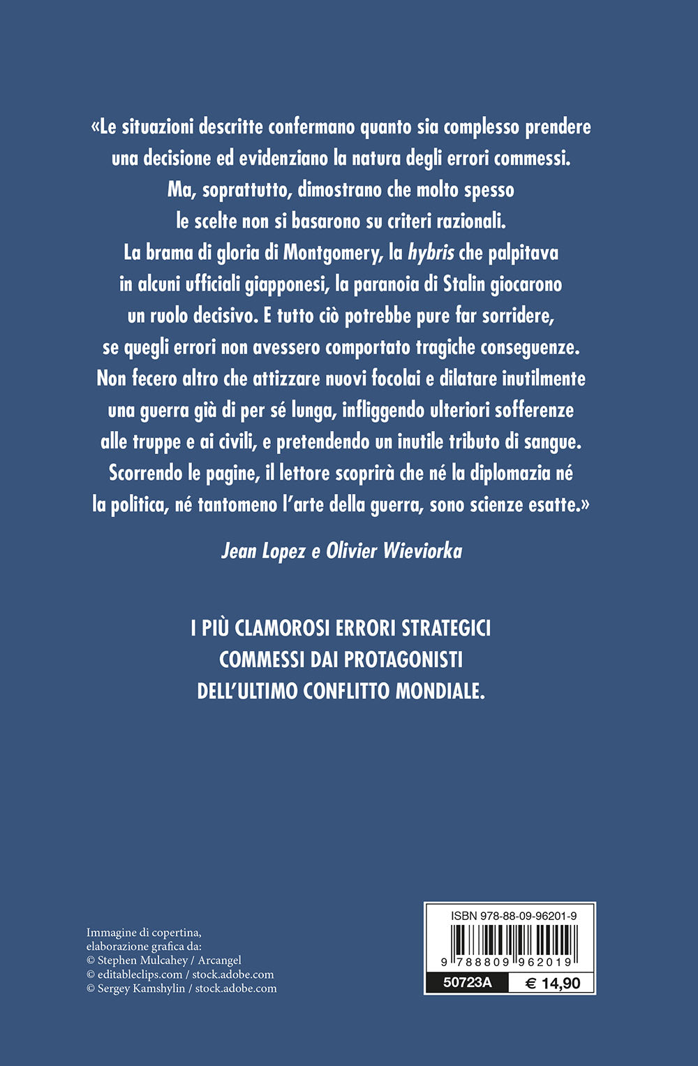 I grandi errori della Seconda guerra mondiale::Le decisioni sbagliate, le catastrofi annunciate, i fallimenti militari