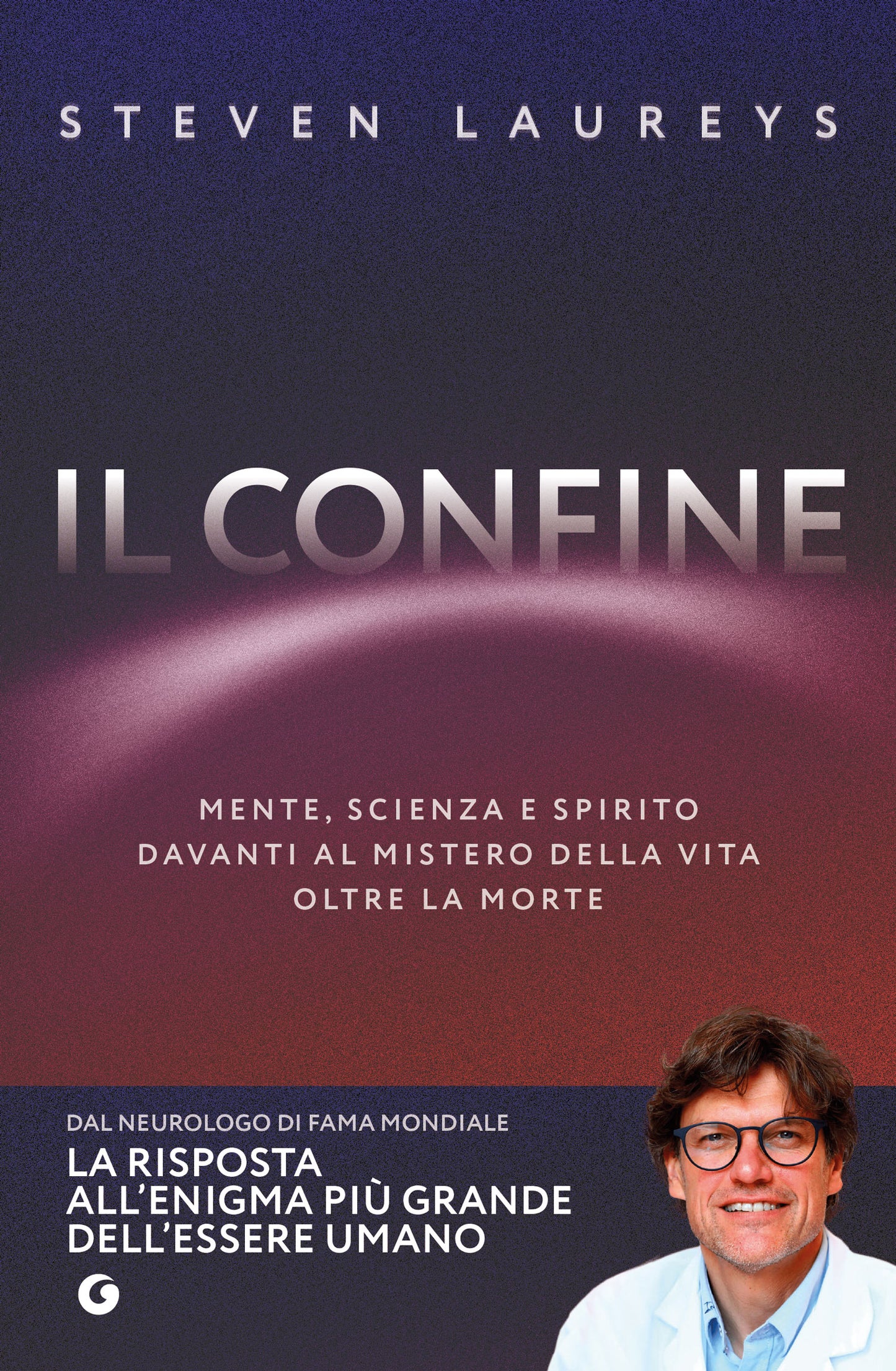 Il confine::Mente, scienza e spirito davanti al mistero della vita oltre la morte