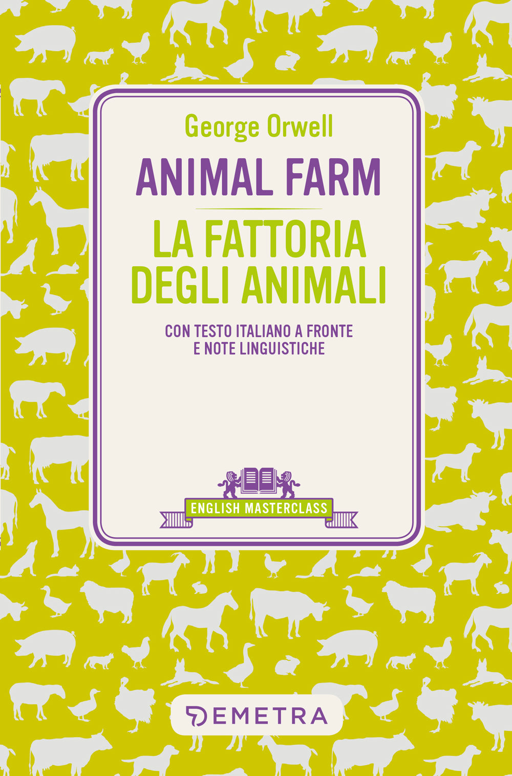Animal Farm::con testo italiano a fronte e note linguistiche