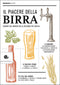 Il piacere della birra::Viaggio nel mondo della bevanda più antica