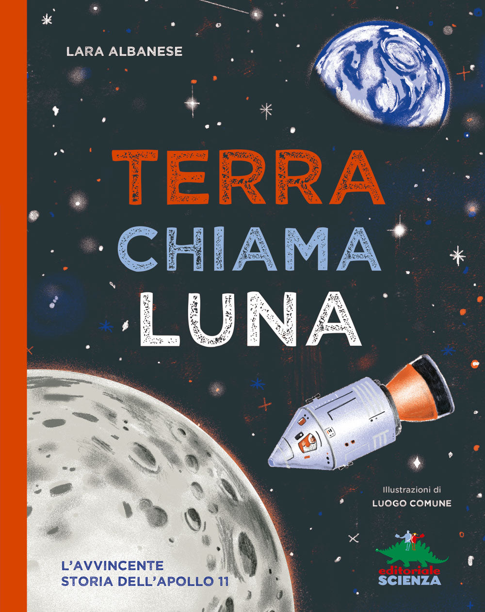 Terra chiama Luna::L'avvincente storia dell'Apollo 11