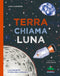 Terra chiama Luna::L'avvincente storia dell'Apollo 11