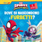 Spidey Dove si nascondono i furbetti? - 7 alette da sollevare