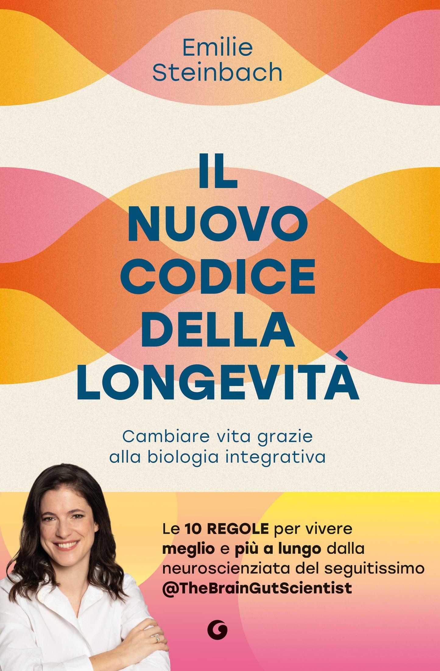 Il nuovo codice della longevità::Cambiare vita grazie alla biologia integrativa