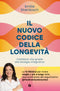 Il nuovo codice della longevità::Cambiare vita grazie alla biologia integrativa