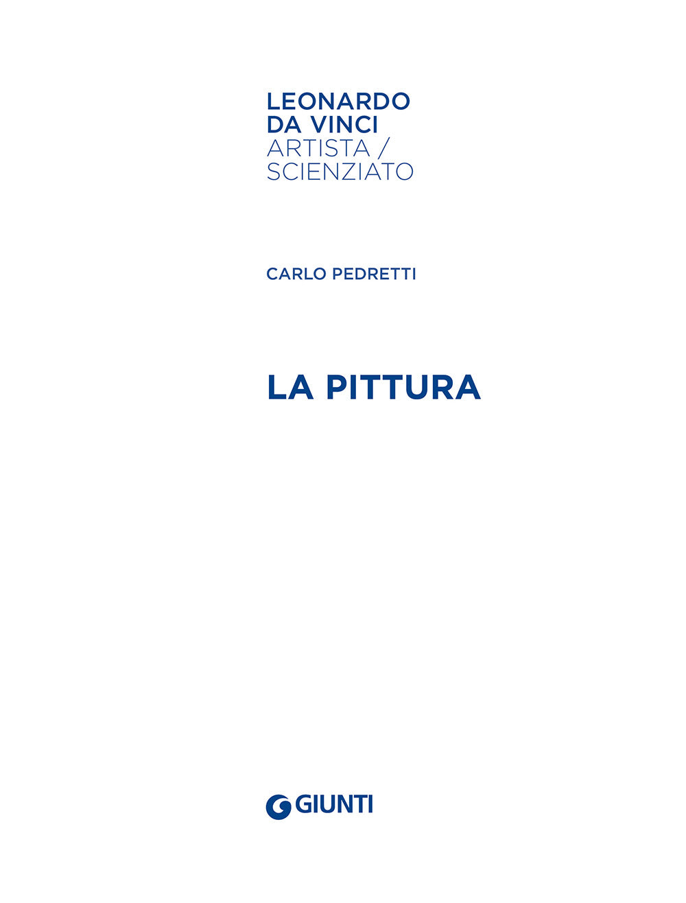 La  pittura::Leonardo da Vinci. Artista / scienziato