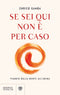 Se sei qui non è per caso::Viaggio dalla mente all'anima