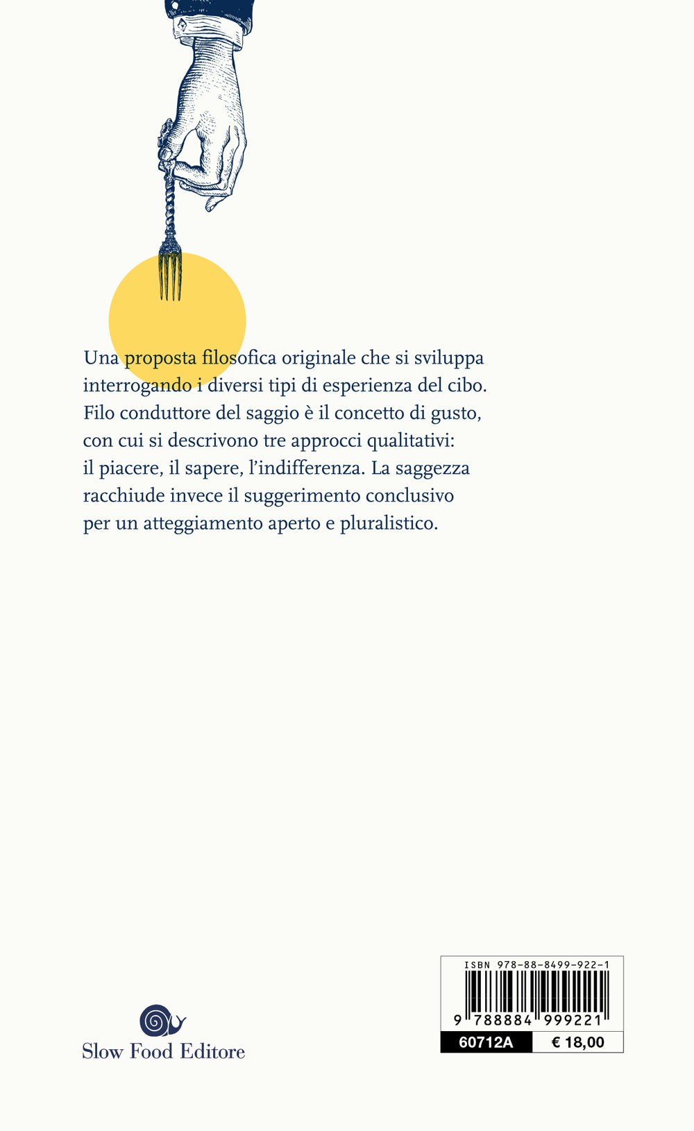 Il gusto come esperienza::Riflessioni di filosofia ed estetica del cibo