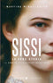 Sissi::La vera storia. Il cammino della giovane imperatrice