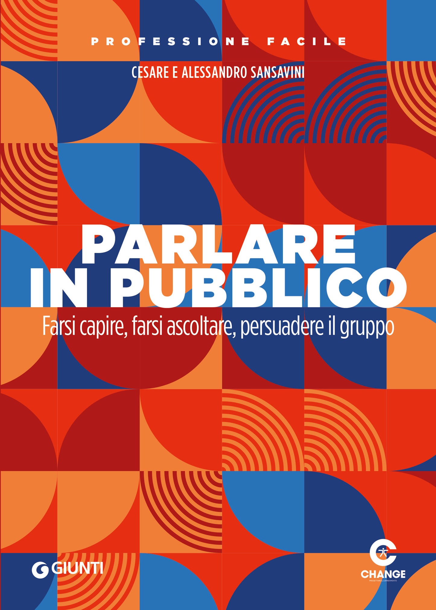 Parlare in pubblico::Farsi capire, farsi ascoltare, persuadere il gruppo