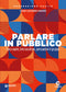Parlare in pubblico::Farsi capire, farsi ascoltare, persuadere il gruppo