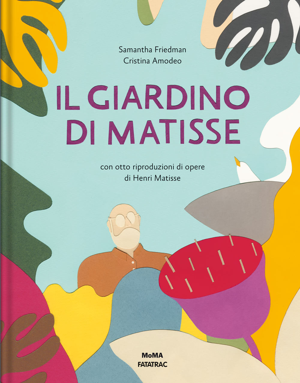 Il giardino di Matisse::Con otto riproduzioni di opere di Henri Matisse