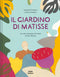 Il giardino di Matisse::Con otto riproduzioni di opere di Henri Matisse