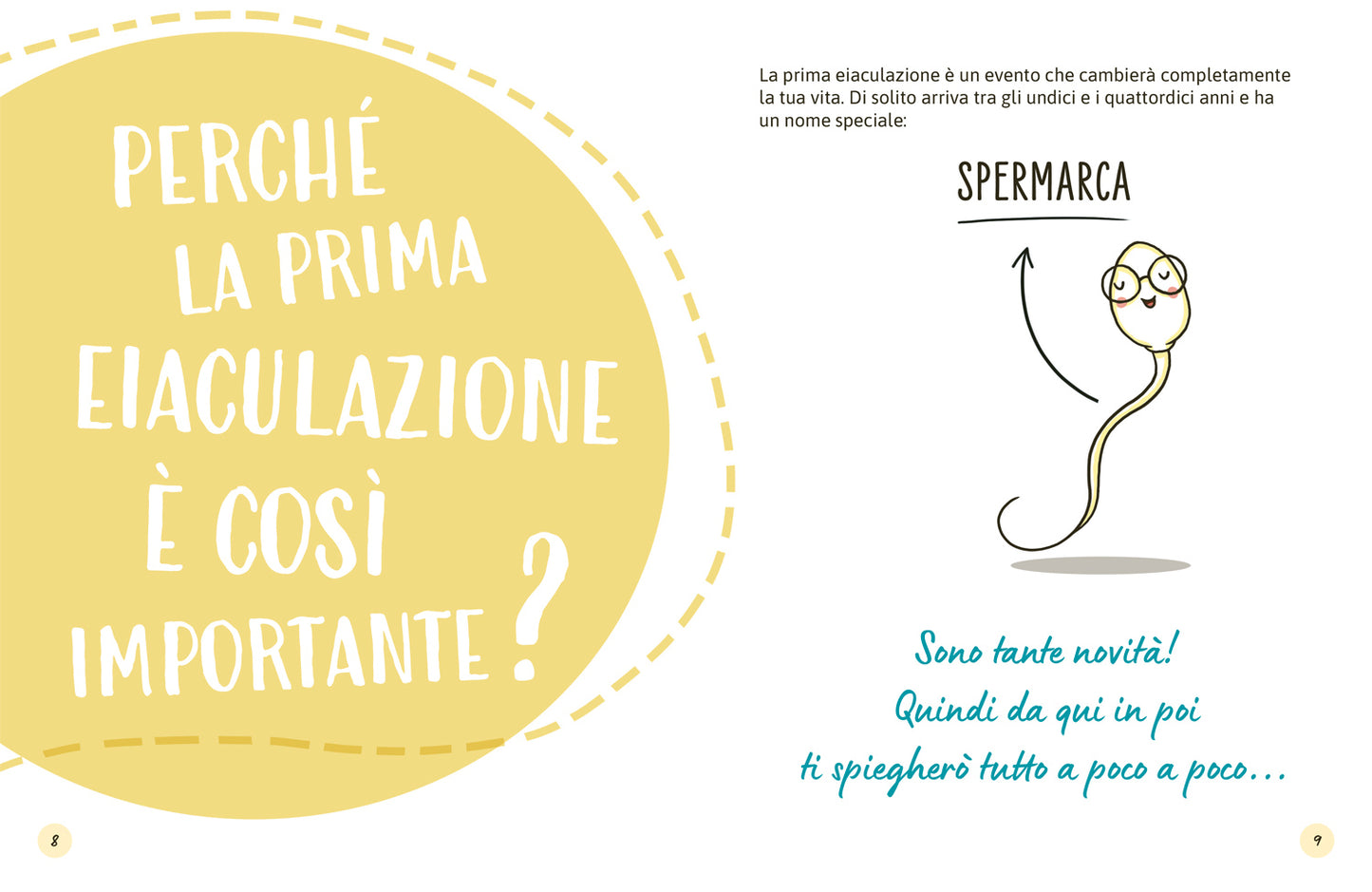 Lo sperma è una forza::se sai come funziona!