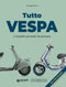 TUTTO VESPA I modelli più belli di sempre::I modelli più belli di sempre