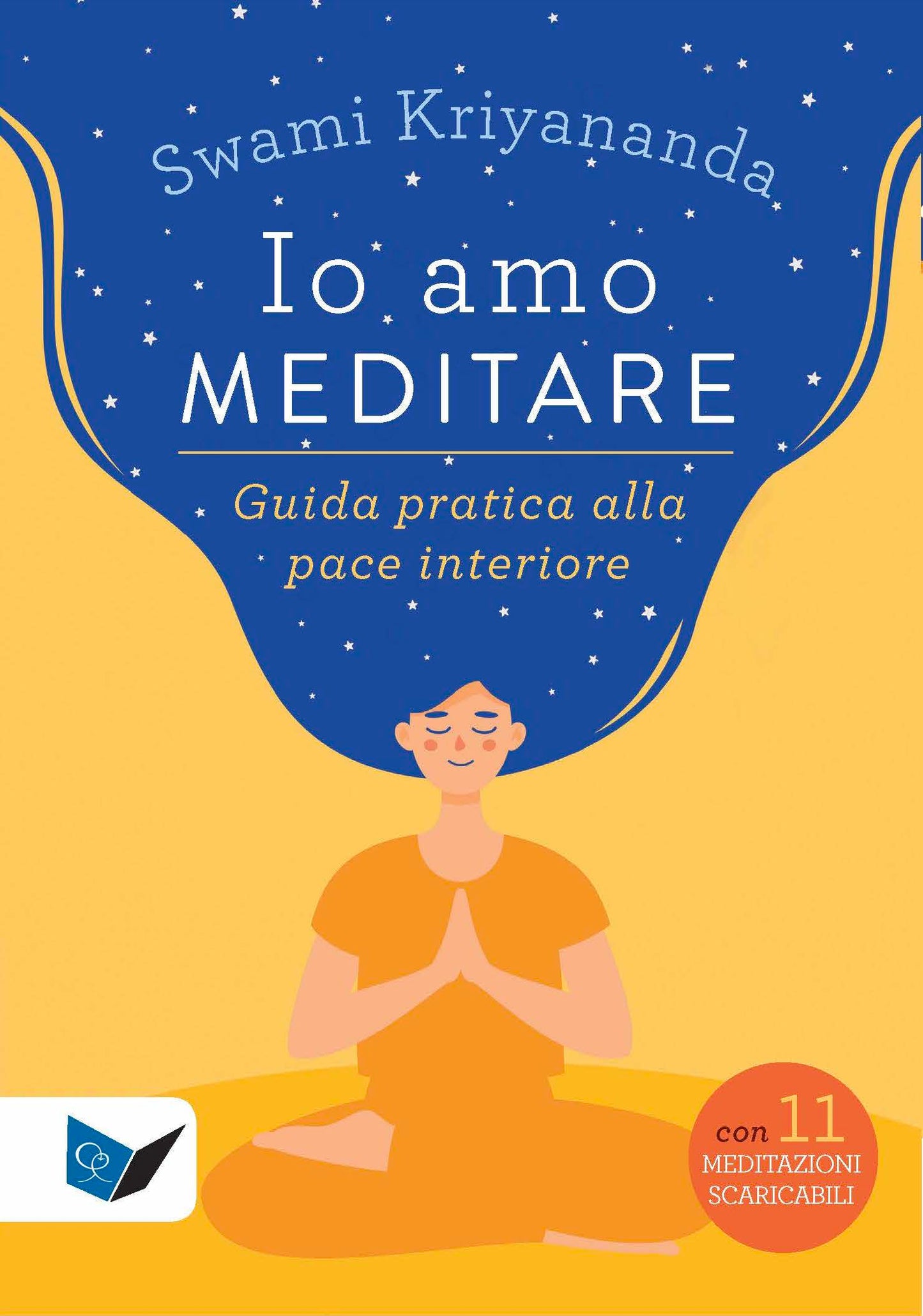 Io amo meditare::Guida pratica alla pace interiore - Con 11 meditazioni scaricabili