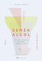 SENZA ALCOL.. ::TUTTO IL MONDO DEL BERE ANALCOLICO