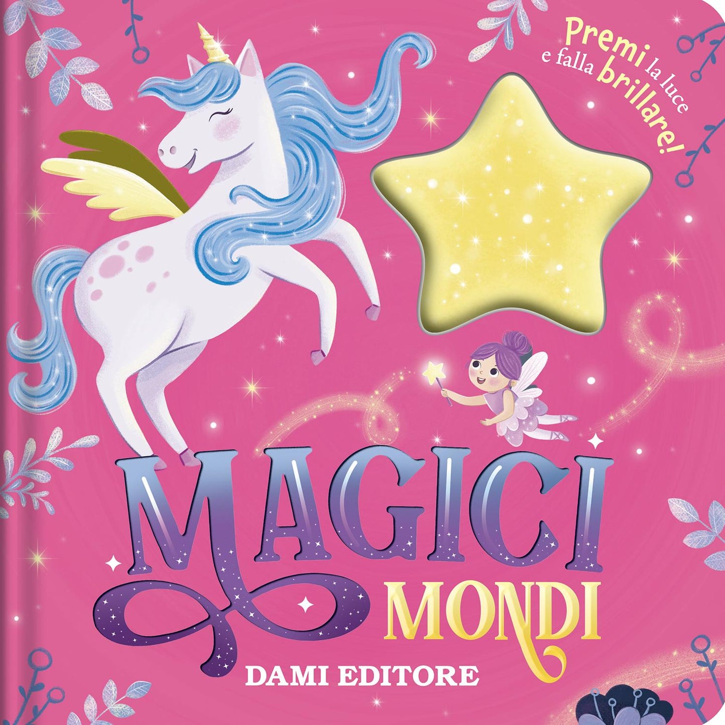 Magici Mondi::premi la luce e falla brillare!