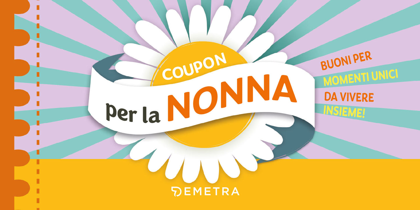 Coupon per la nonna::Buoni per momenti unici da vivere insieme!
