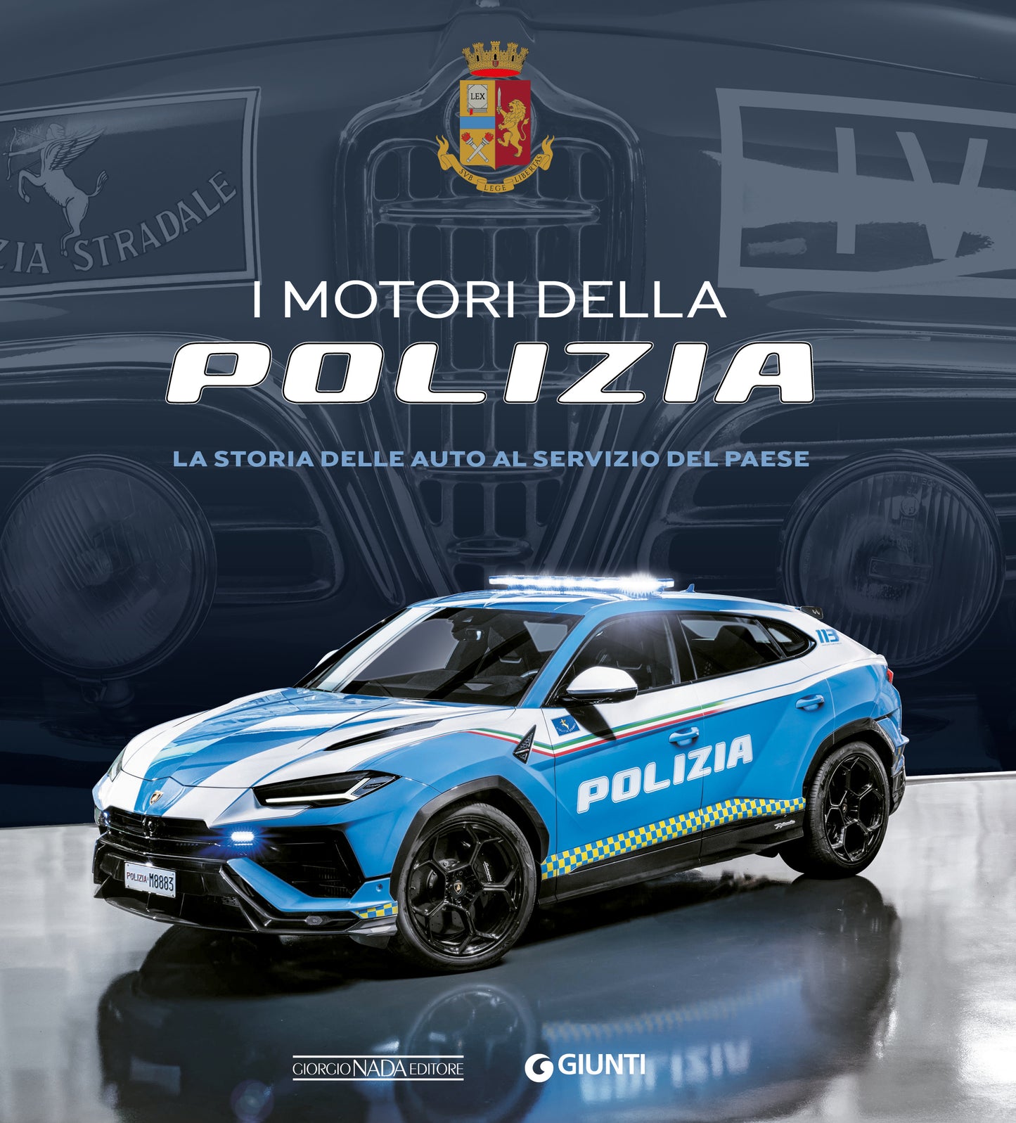 I motori della Polizia::La storia delle auto al servizio del Paese