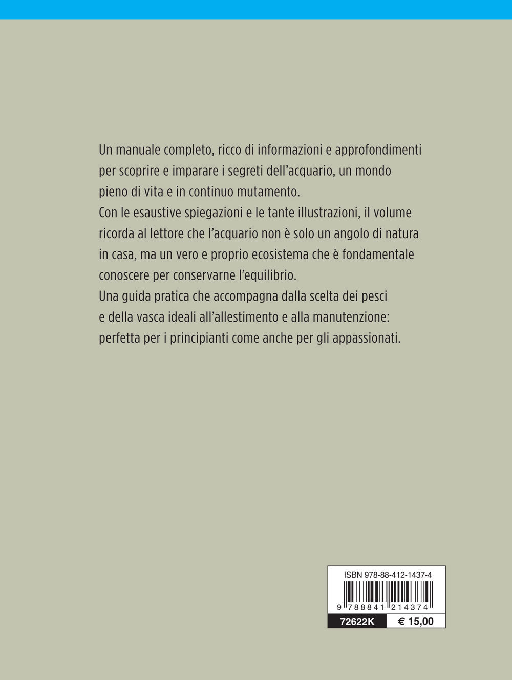 L'acquario in casa::Impianto, filtri, illuminazione, riscaldamento, vegetazione, manutenzione, specie più diffuse
