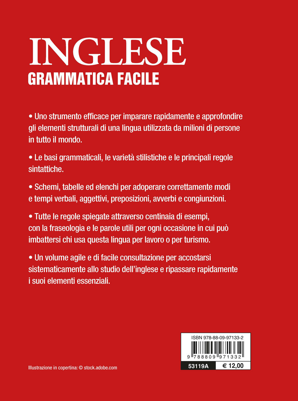 Inglese. Grammatica facile::Fonetica, sostantivi, aggettivi, pronomi, avverbi, preposizioni, verbi, sintassi