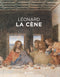Léonard. La Cène