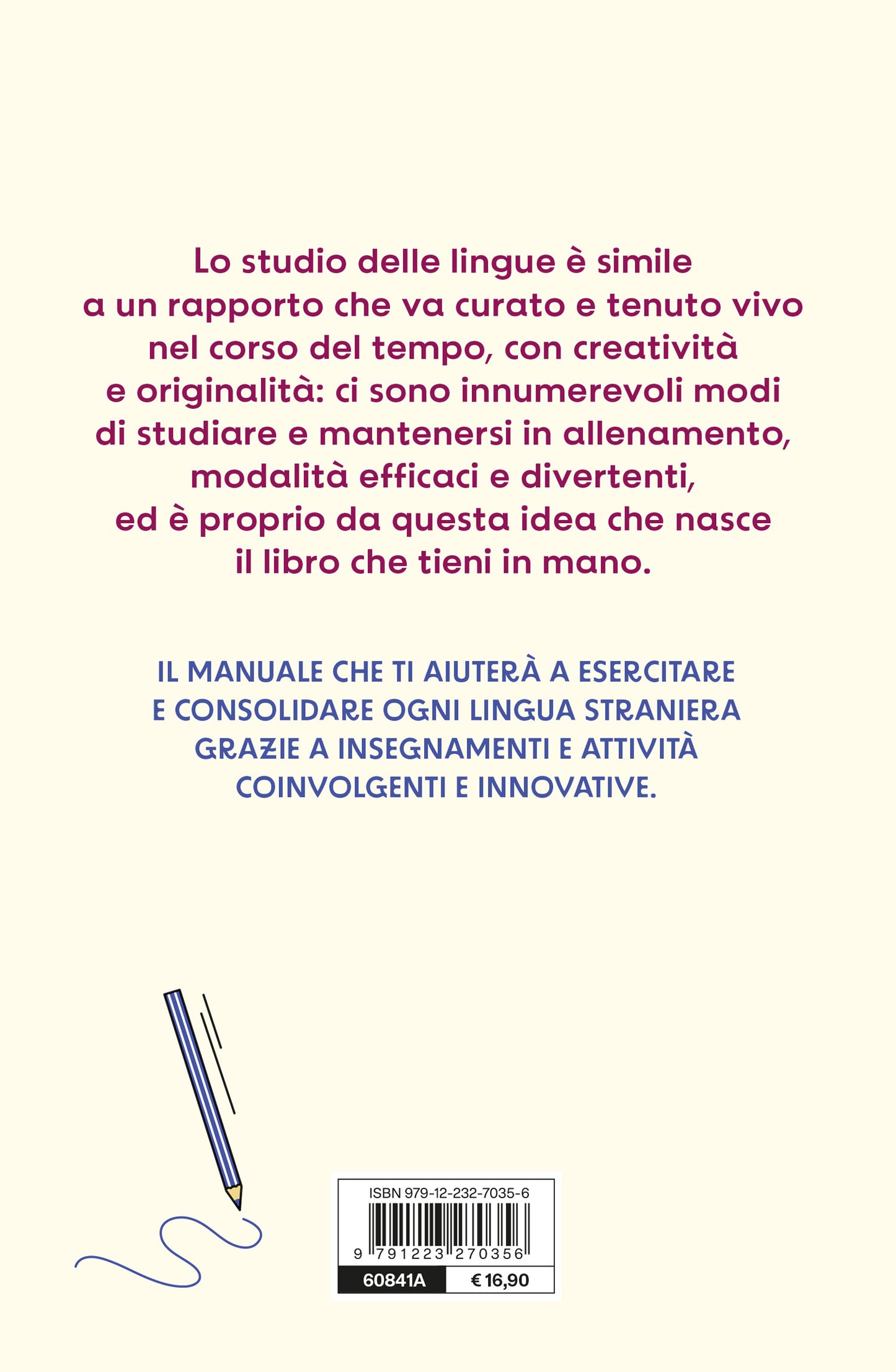 Tutte le lingue che vuoi::Il metodo definitivo per allenare e ampliare le tue competenze linguistiche