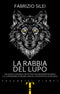 La rabbia del lupo::Un nuovo caso per il detective contadino Pietro Bensi e il commissario Vitaliano Draghi, che non è più un fagiano