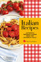 Italian Recipes::Authentic regional dishes from the Osterie d'Italia