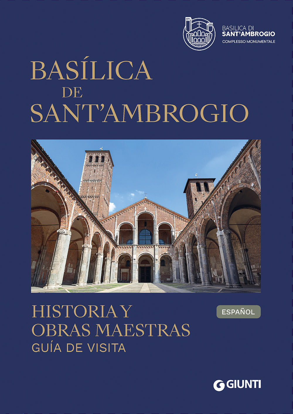 Basilica de Sant'Ambrogio::Historia y obras maestras
