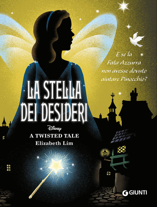 La stella dei desideri Disney A twisted tale::E se la Fata Azzurra non avesse dovuto aiutare Pinocchio?