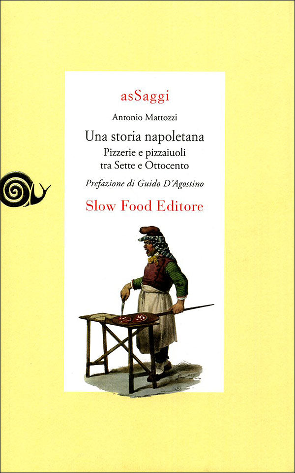 Una storia napoletana::Pizzerie e pizzaiuoli tra Sette e Ottocento