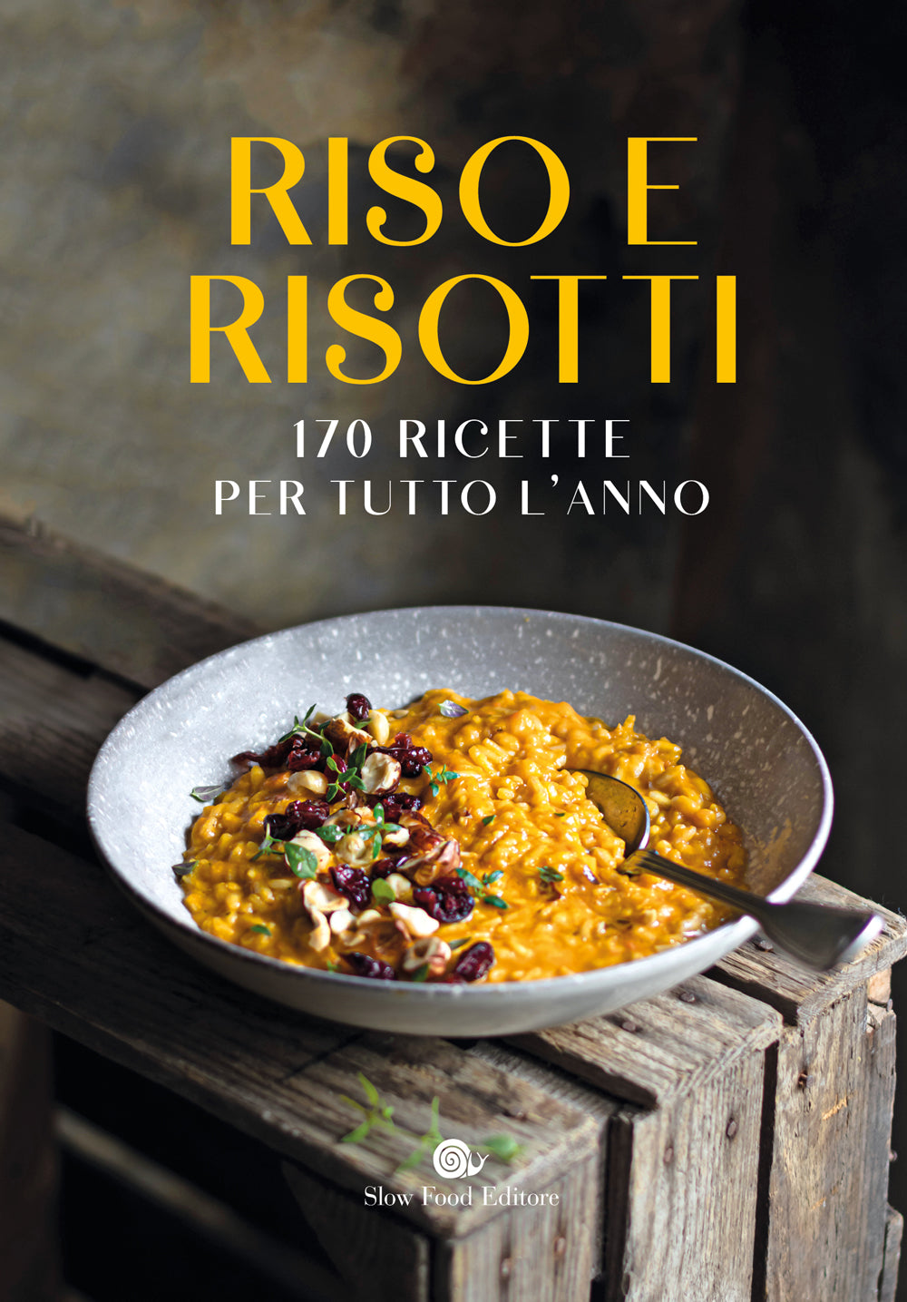 RISO E RISOTTI::170 RICETTE PER TUTTO L'ANNO