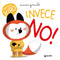 Invece no!