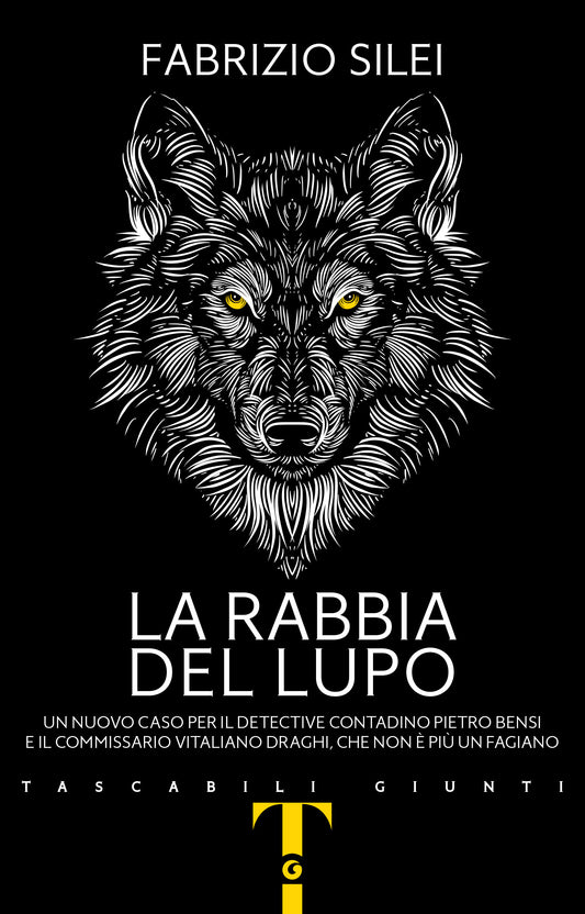 La rabbia del lupo::Un nuovo caso per il detective contadino Pietro Bensi e il commissario Vitaliano Draghi, che non è più un fagiano