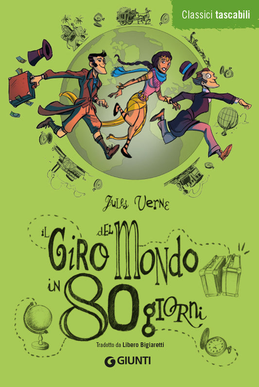 Il Giro del Mondo in 80 giorni::Tradotto da Libero Bigiaretti