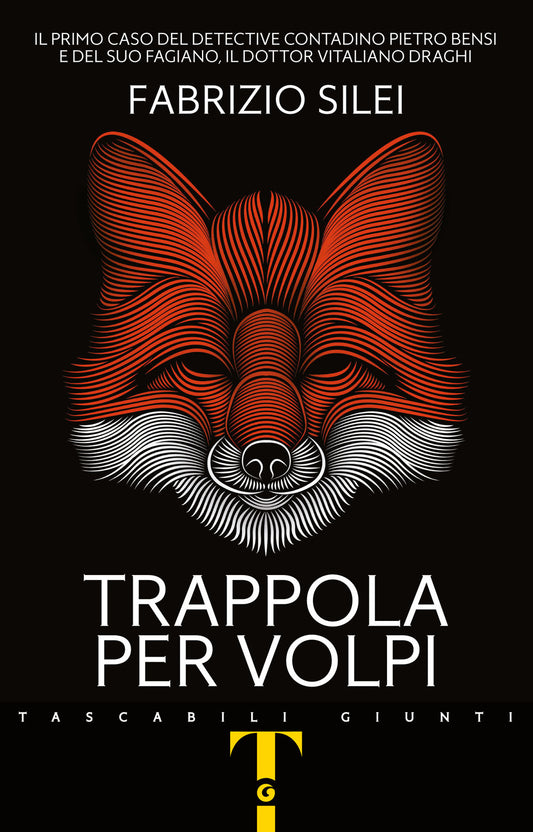 Trappola per volpi::Il primo caso del detective contadino Pietro Bensi e del suo fagiano, il dottor Vitaliano Draghi