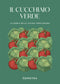 Il Cucchiaio verde::La bibbia della cucina vegetariana