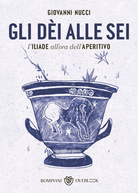 Gli dèi alle sei::L'Iliade all'ora dell'aperitivo