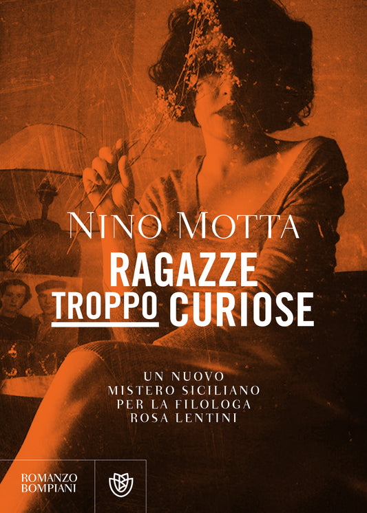 Ragazze troppo curiose::Un nuovo mistero siciliano per la filologa Rosa Lentini