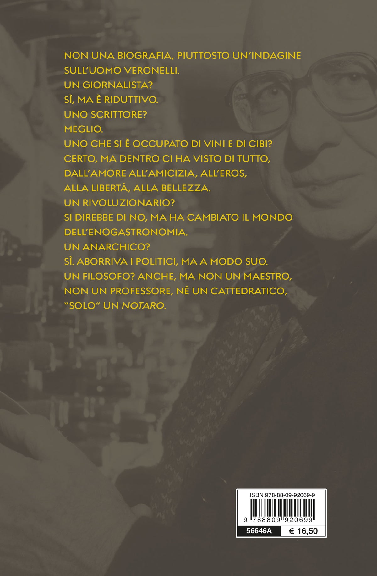 Luigi Veronelli::La vita è troppo corta per bere vini cattivi