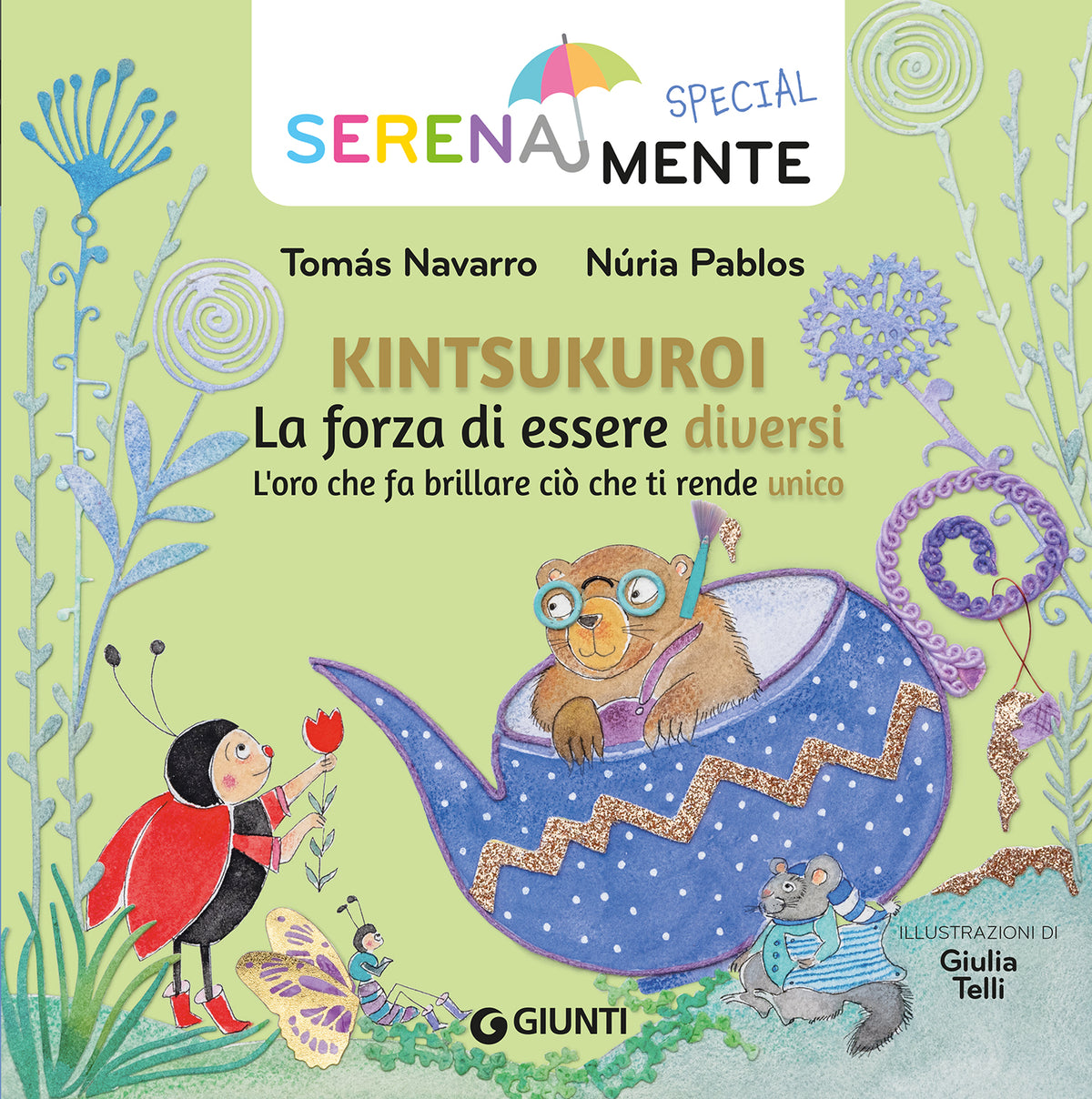 Kintsukuroi. La forza di essere diversi::L'oro che fa brillare ciò che ti rende unico
