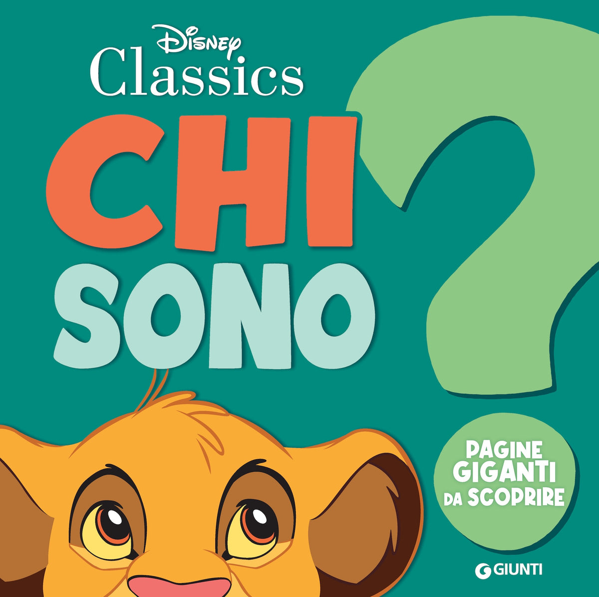 Chi sono? Disney Classics. Con Simba::Pagine giganti da scoprire