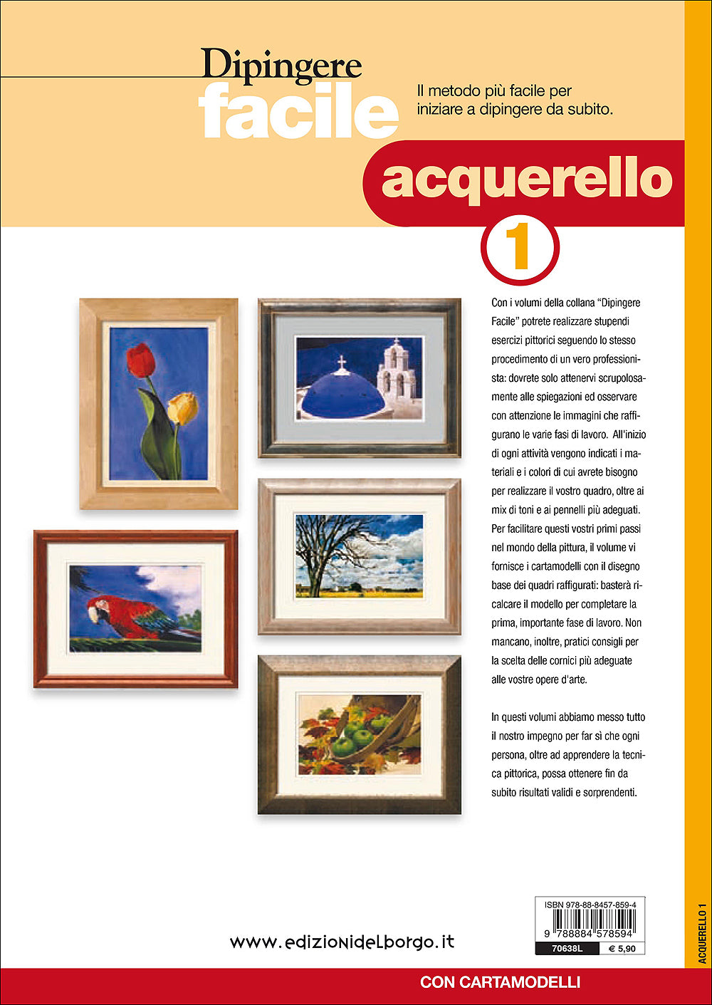 Dipingere facile - Acquerello 1::Il metodo più facile per iniziare a dipingere da subito - Con cartamodelli