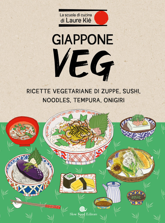 GIAPPONE VEG. ::RICETTE VEGETARIANE DI ZUPPE, SUSHI, NOODLES, TEMPURA, ONIGIRI