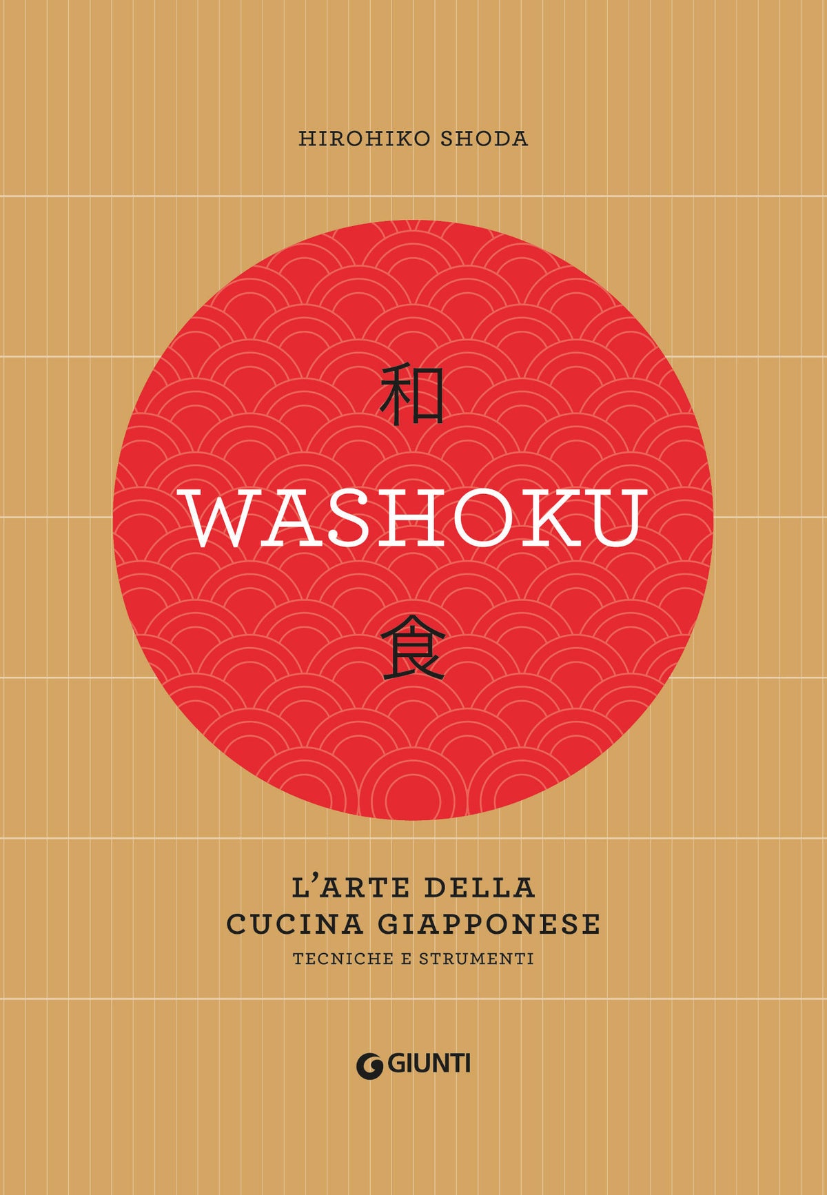 Washoku. L'arte della cucina giapponese::Tecniche e strumenti