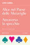 Alice nel Paese delle Meraviglie + Attraverso lo specchio